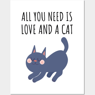 All you need is love and a cat Posters and Art